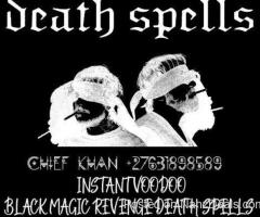 +27631898589 URGENT REVENGE DEATH SPELLS CASTER IN USA, INSTANT DEATH SPELLS, IN CANADA AUSTRALIA